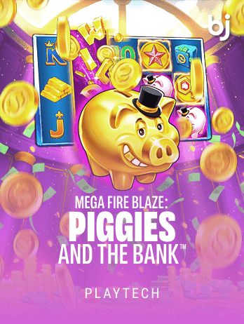 Mega Fire Blaze_ Piggies and the Bank™png thumbnail